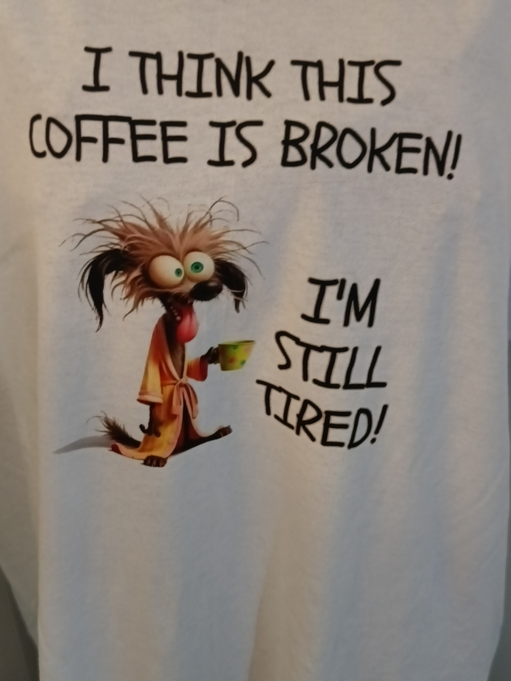 I Think This Coffee Is Broken shirt New 6XL
